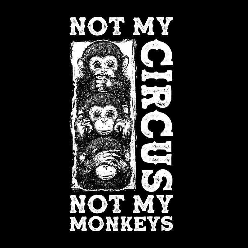 Pas mon cirque, pas mes singes