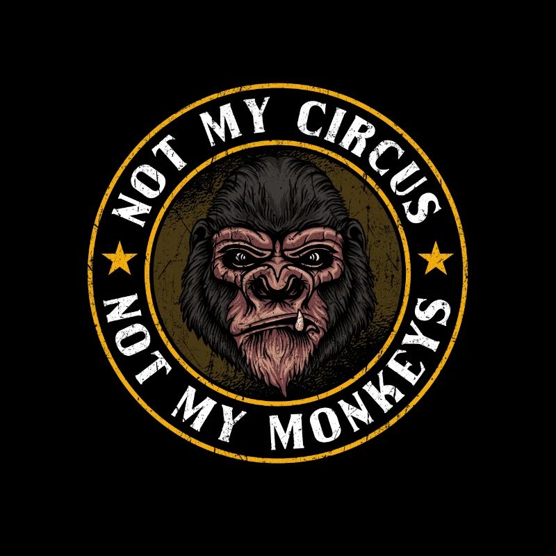 Pas mon cirque, pas mes singes