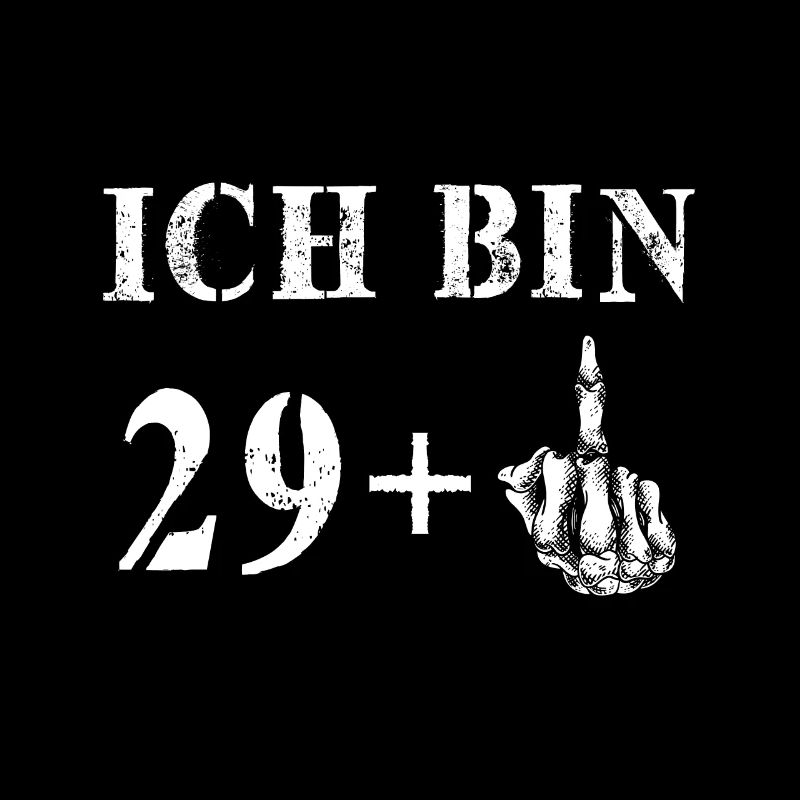 Ich bin 29+