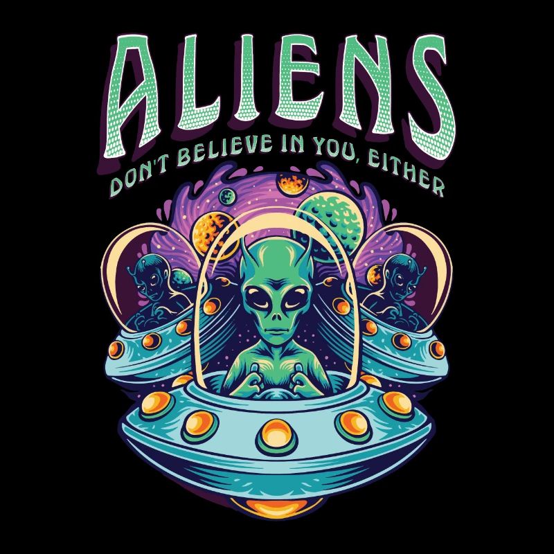 Les extraterrestres ne croient pas en vous non plus