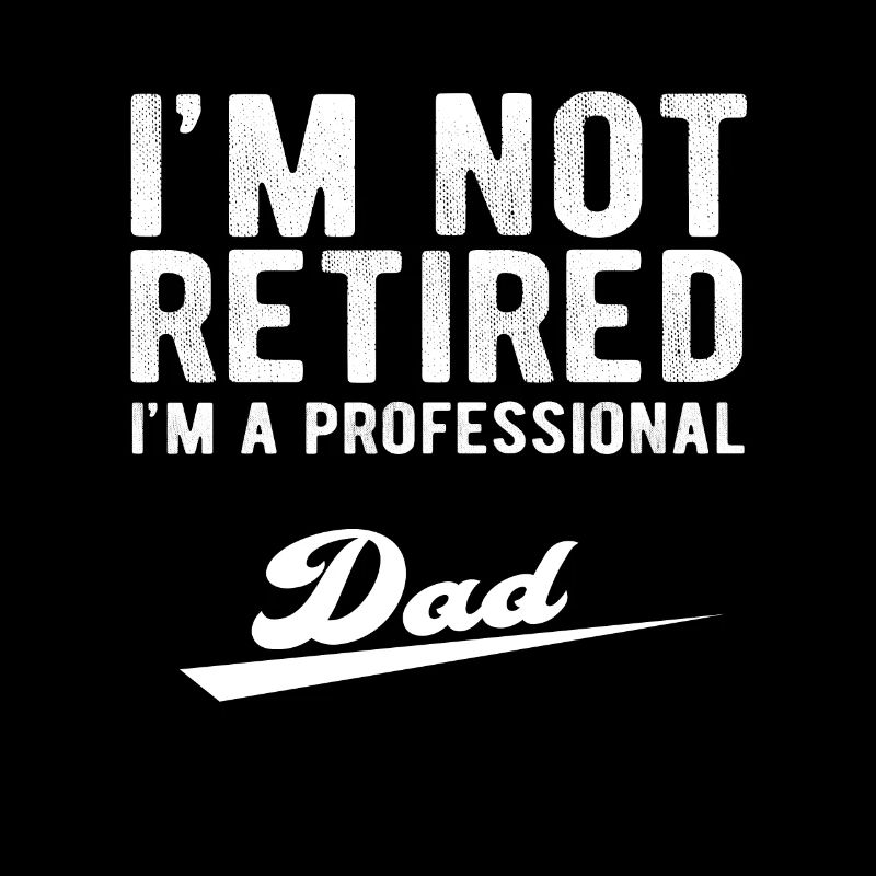 Professional Retired Dad With Pride