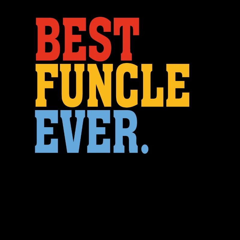 Funcle Best Funcle Ever Uncle Gift