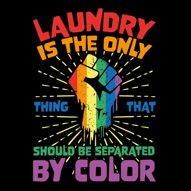 Laundry Is The Only Thing That Should Be Separated