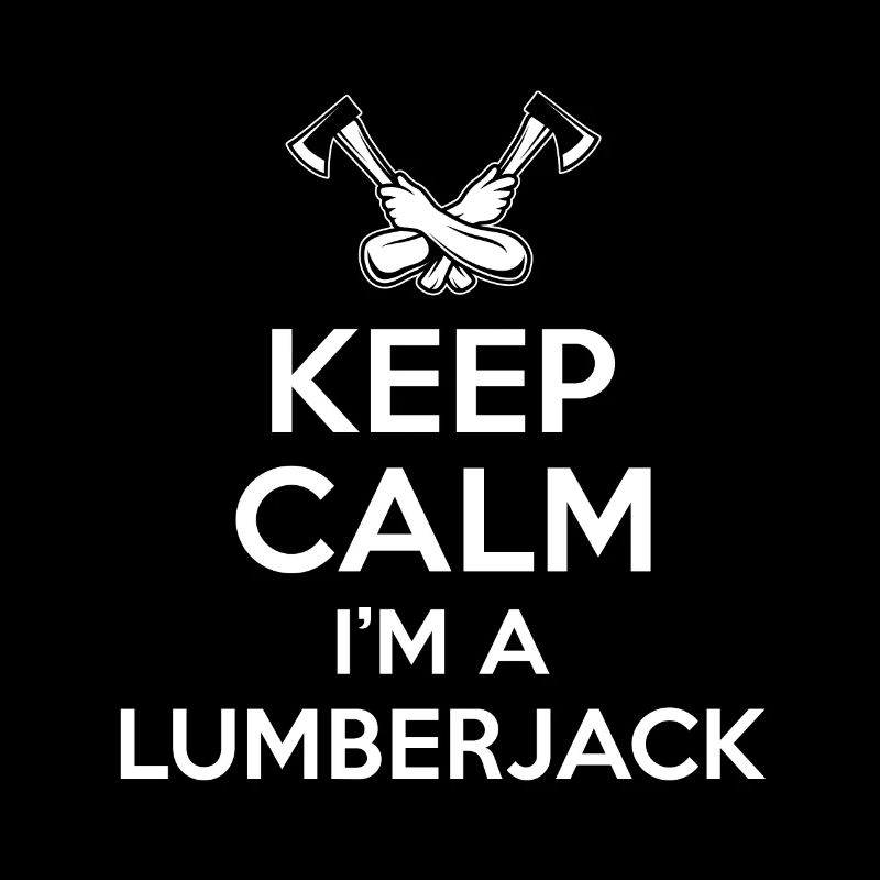 Keep Calm Lumberjack