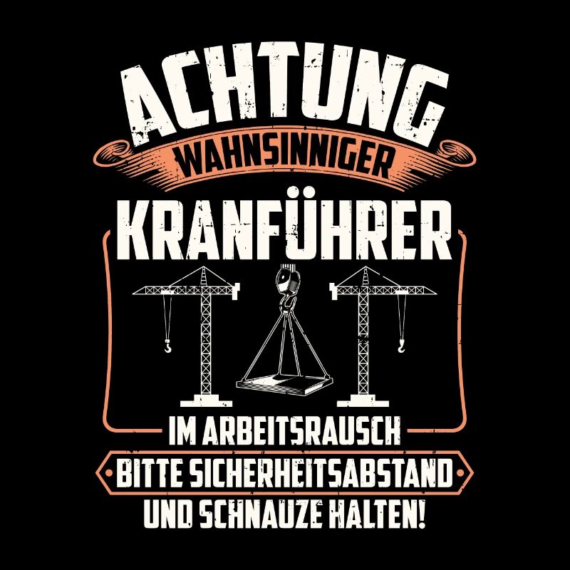 Kranführer | Kranfahrer Kran Geschenk