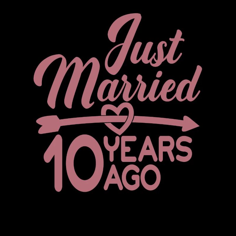 Just Married 10 Years Ago,10th Wedding Anniversary