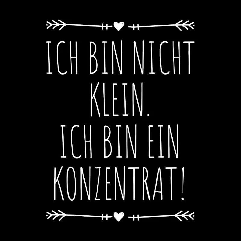 Ich Bin Nicht Klein Ich Bin Ein Konzentrat Beste