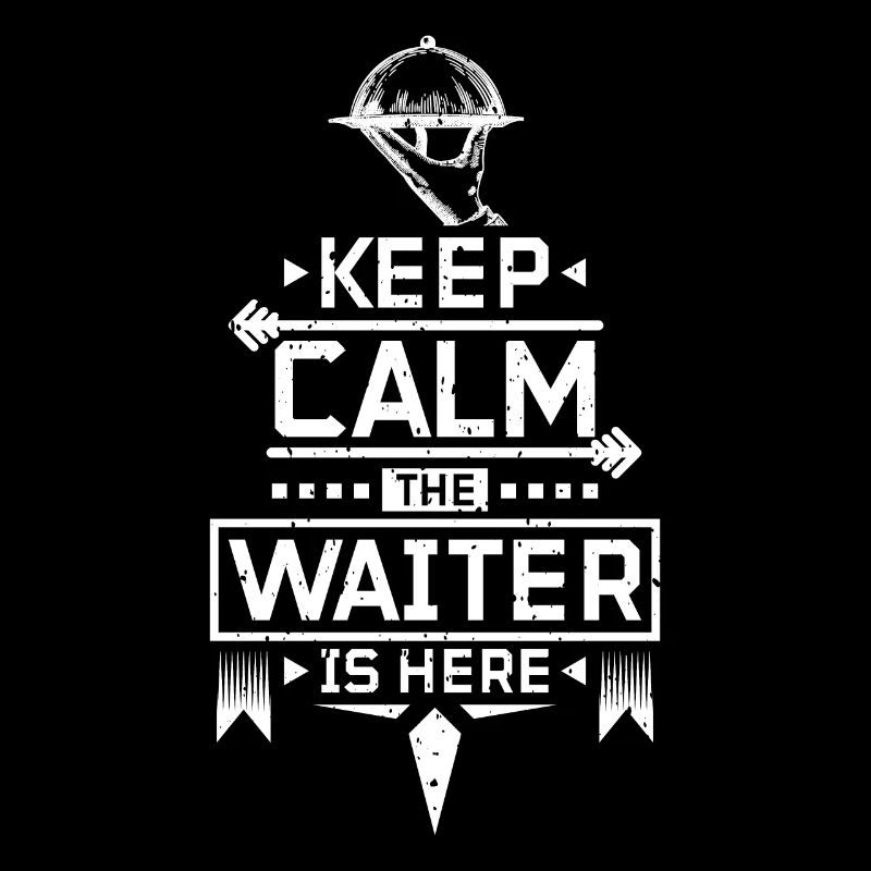 Waiter keep calm