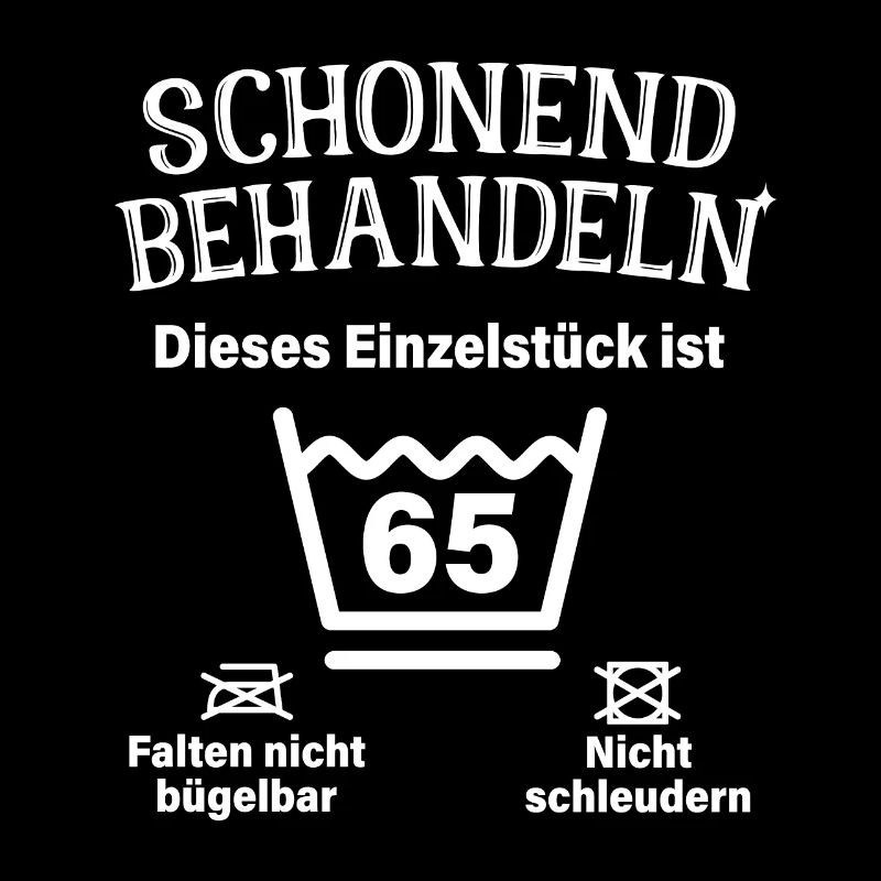 Schonend Behandeln 65. Geburtstag Einzelstück 65