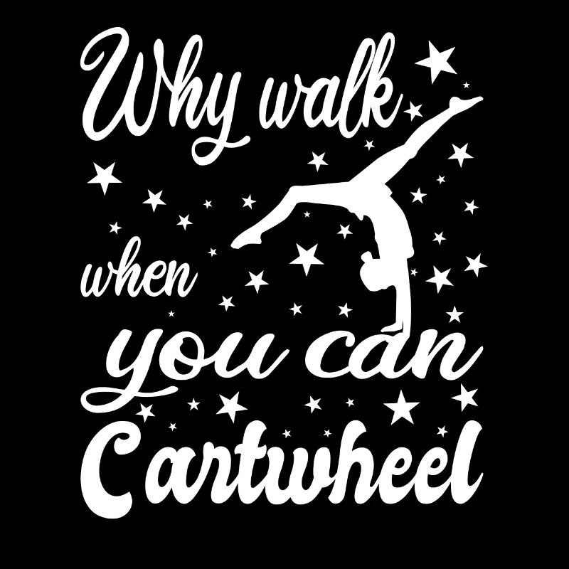 Why walk when you can Cartwheel