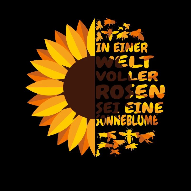 In einer Welt voller Rosen sei eine Sonnenblume