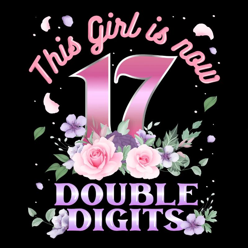 Dieses Mädchen Ist Jetzt 17 Double Digits 17.