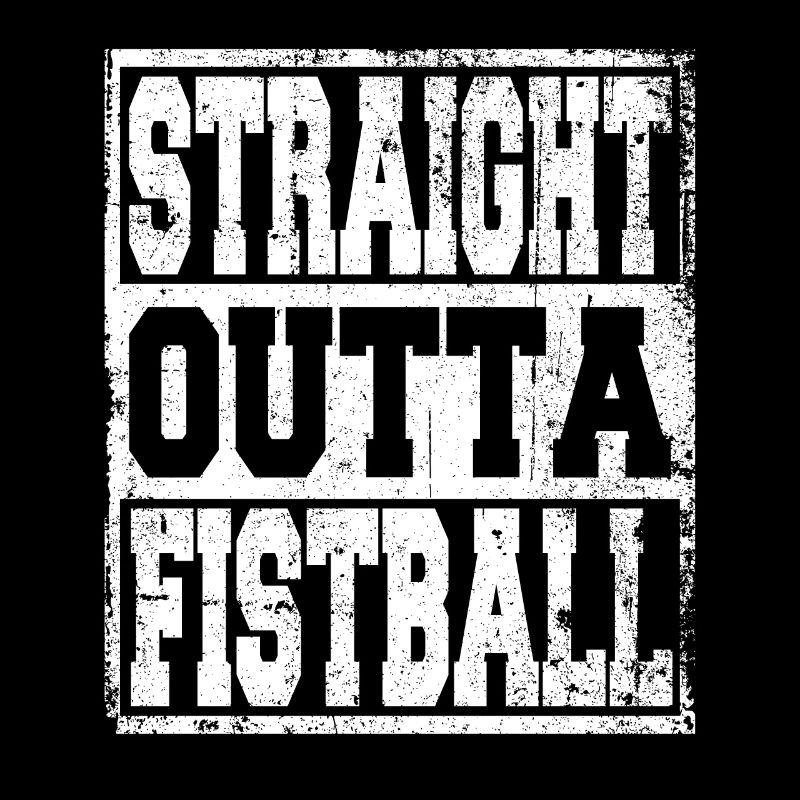 Fistball saying funny