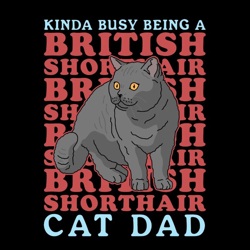 Britisch Kurzhaar Dad | Katze Katzenpapa Geschenk