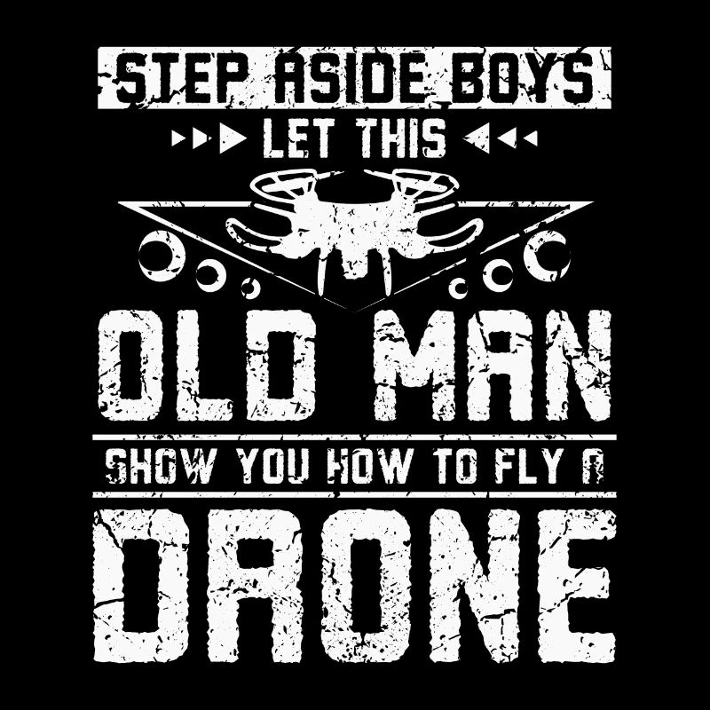 Let this old man fly a drone