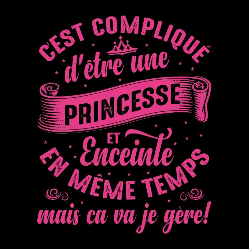Enceinte Princesse Idée Cadeau Maman Cool Amour