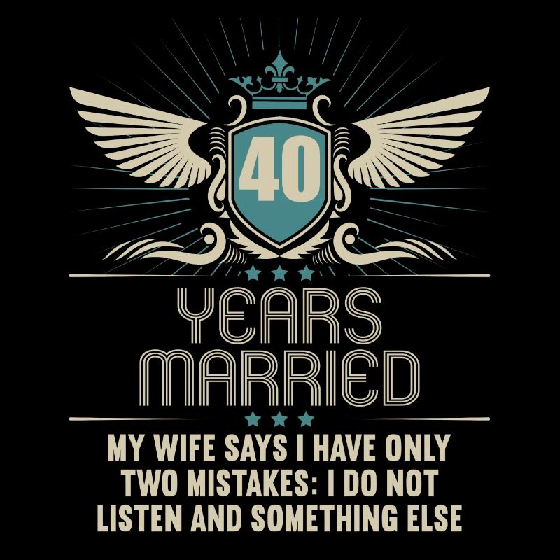 40 years married only 2 mistakes 40th wedding anniversary