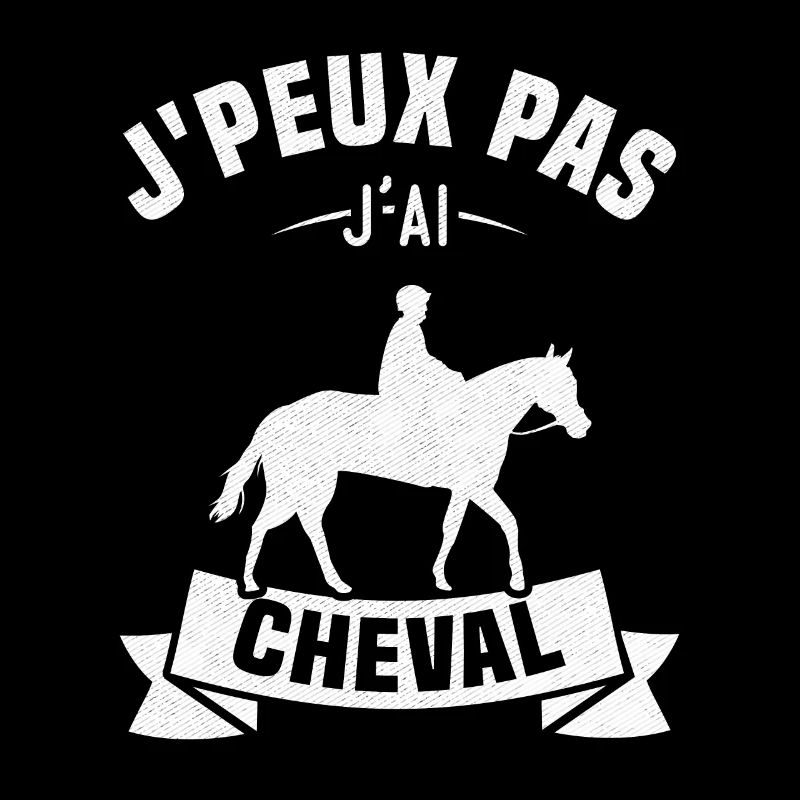 J'peux pas j'ai cheval