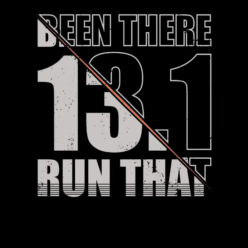 Been There Run That 13.1 Runner Marathon Trail