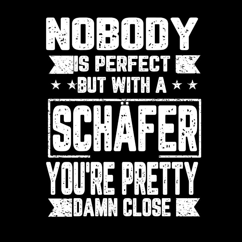 Schäfer Niemand ist Perfekt Geschenk