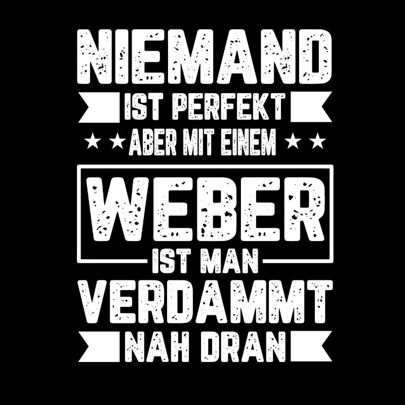Weber Perfekt Spruch Familie Nachname Geschenk