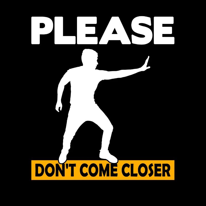 S’il vous plaît, ne vous approchez pas