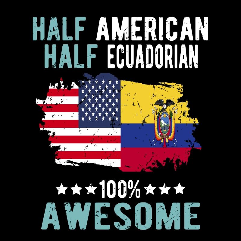 Half American Half Ecuadorian