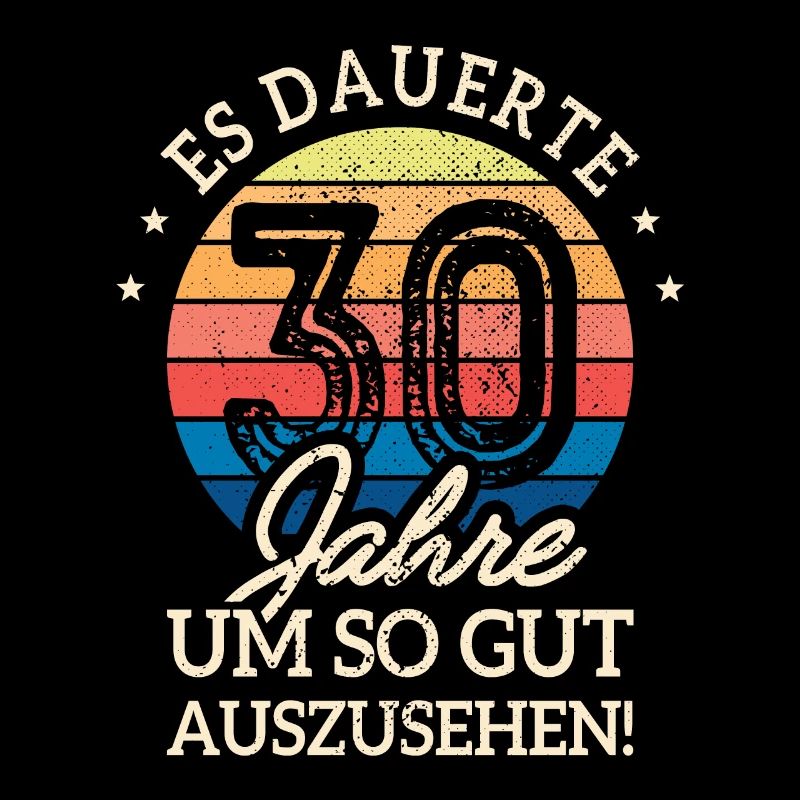Es Dauerte 30 Jahre Gut Auszusehen 30. Geburtstag