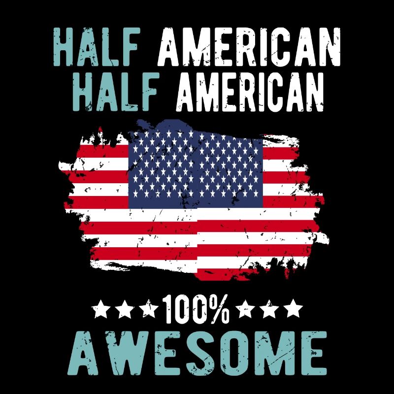 Half American Half American