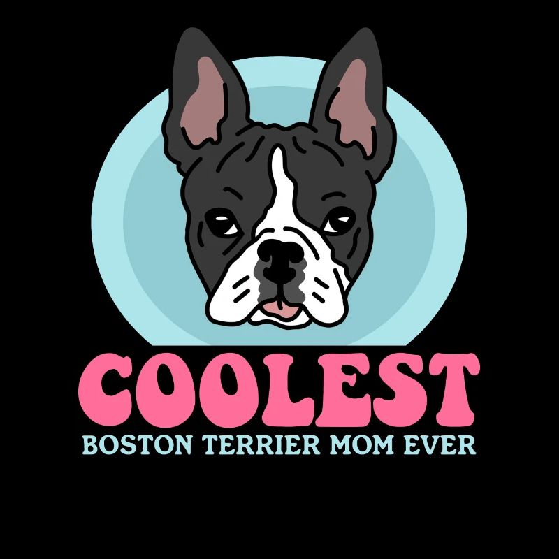 Boston Terrier Mom Bostie Dog Owner Gift