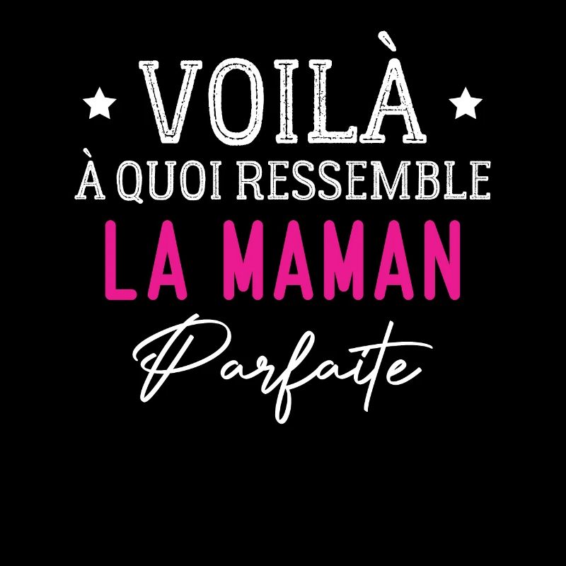 Voilà À Quoi Ressemble La Maman Parfaite