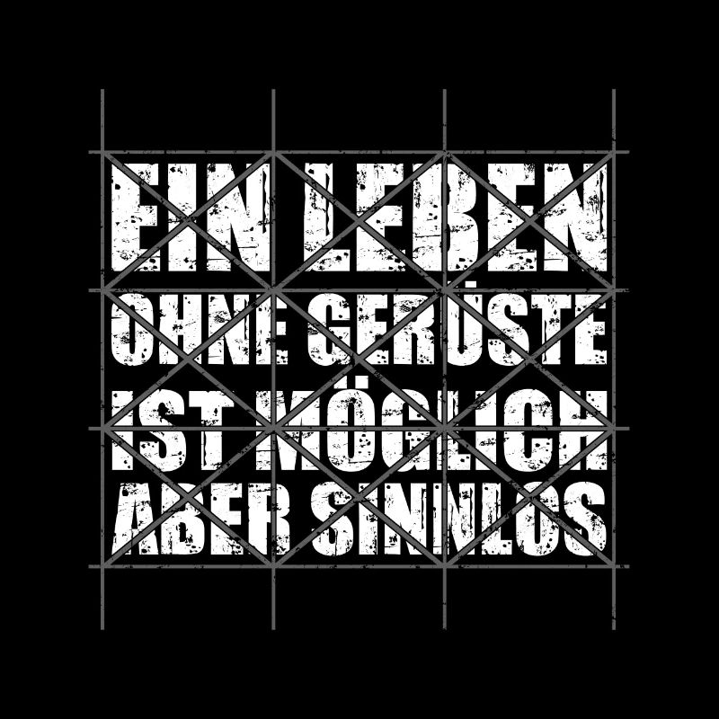 Ein Leben ohne Gerüste ist möglich