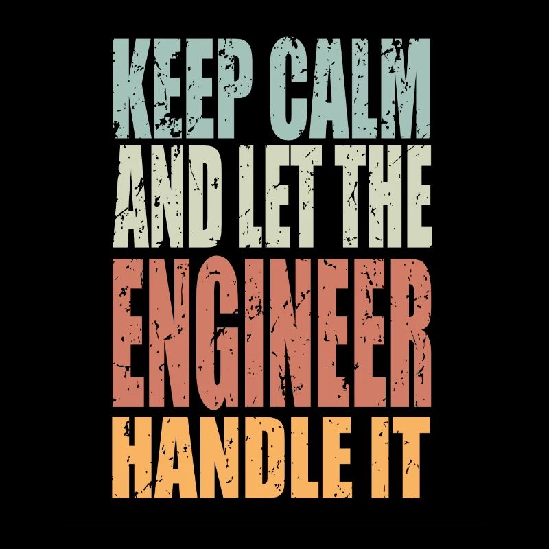 Keep Calm Engineer dit cadeau d’ingénieur
