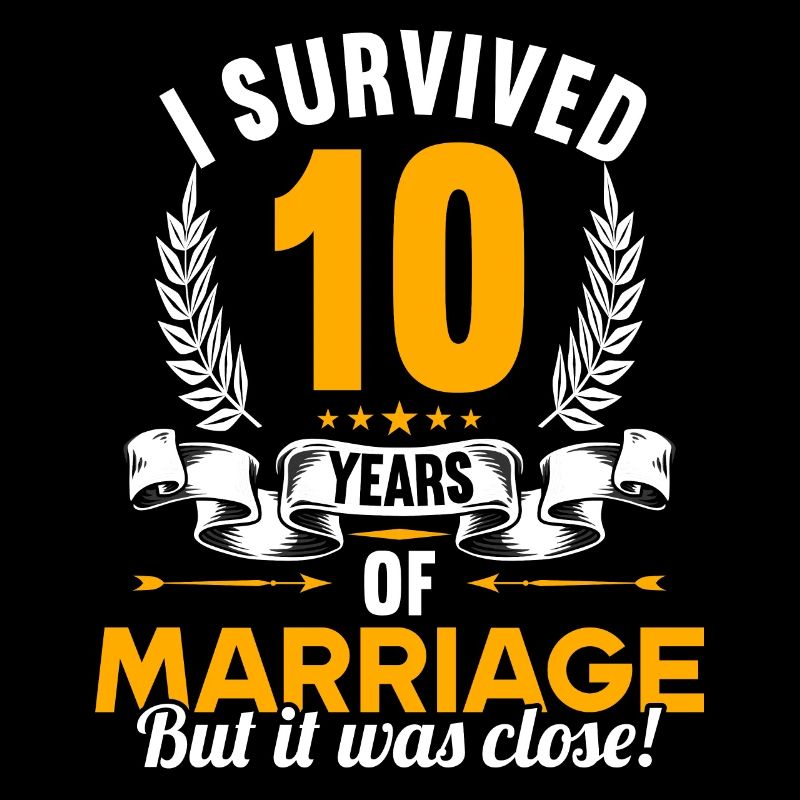Ich habe 10 Jahre Ehe überlebt 10.Hochzeitstag