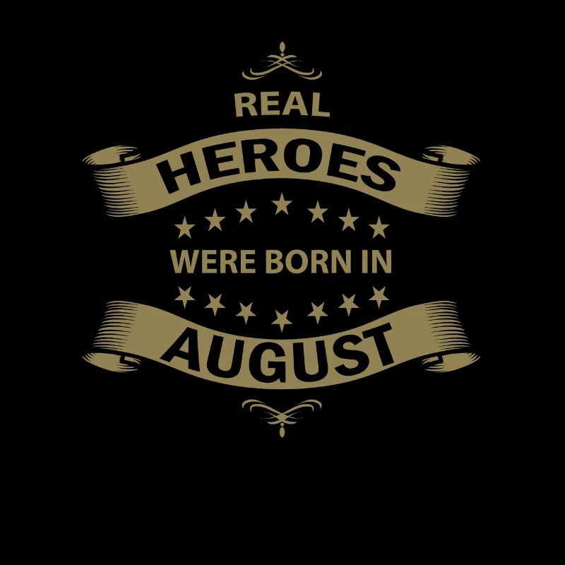 Echte Helden werden im August geboren