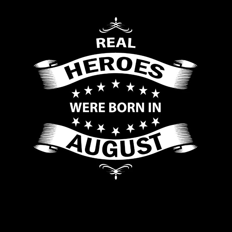 Echte Helden werden im August geboren
