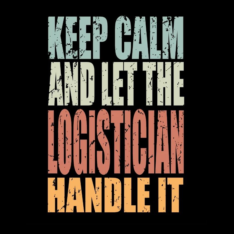 Keep Calm Logistician Slogan Logistician Gift