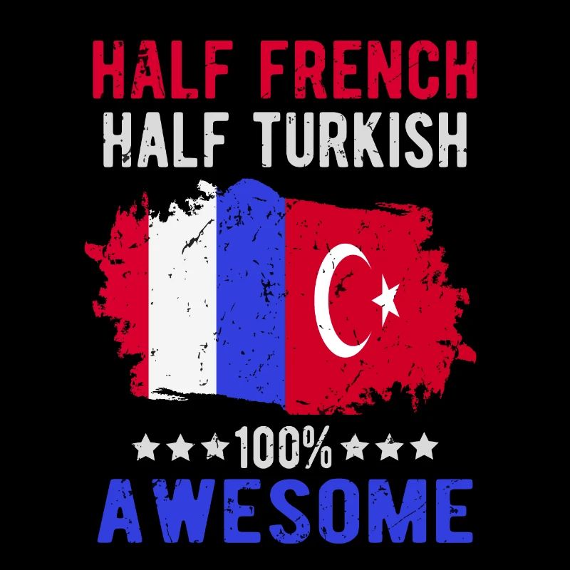 Half French Half Turkish