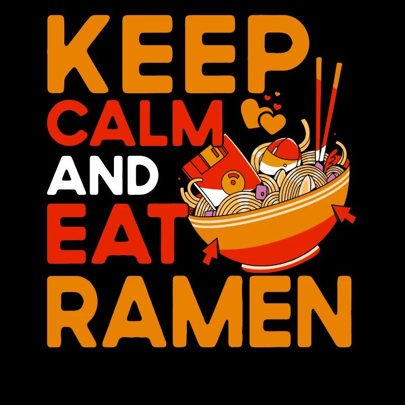 Keep calm and eat Ramen