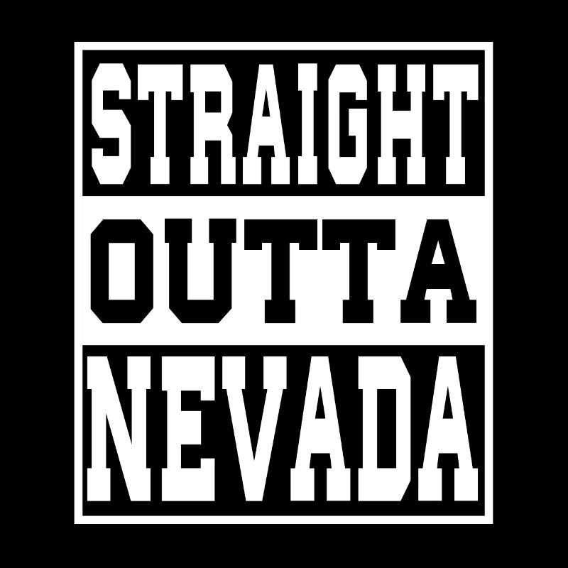 Nevada Saying Funny Nevada Gift