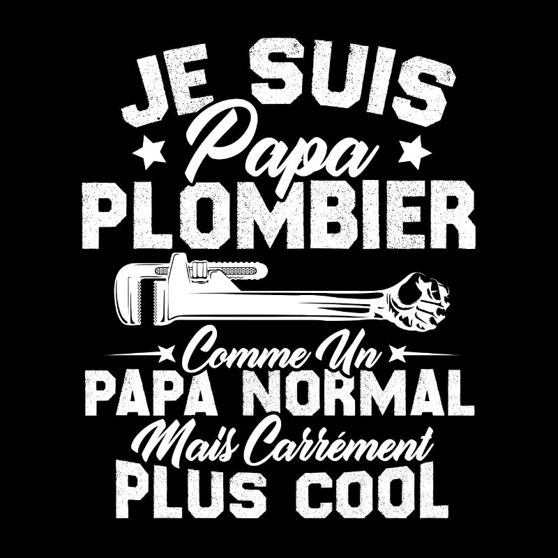 Papa plombier comme un papa normal mais plus cool