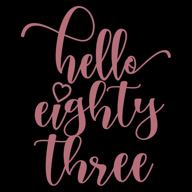 Hello Eighty Three Cute 83 Years Old Birthday