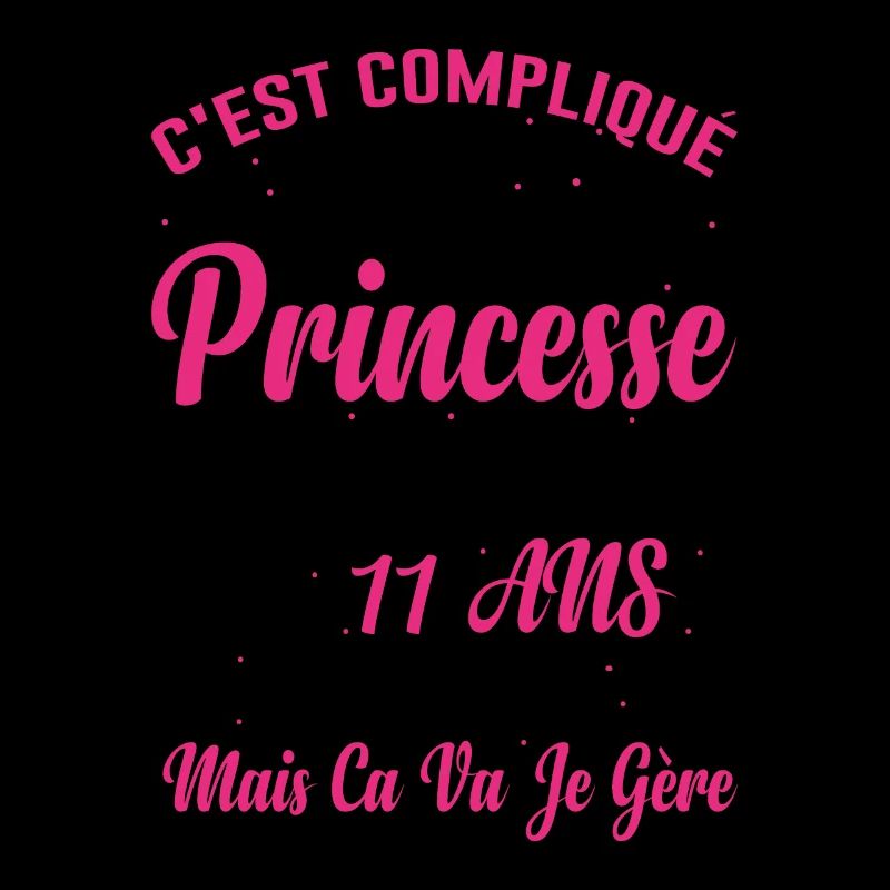 Princesse 11 Ans Idée Cadeau Anniversaire Amour