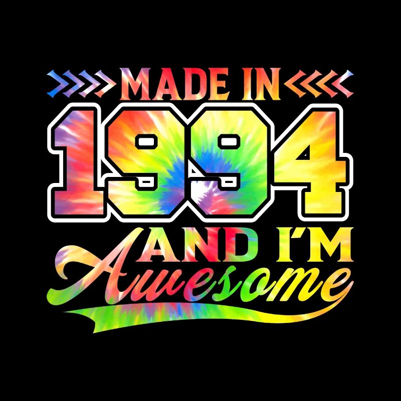 Made In 1994 Und Ich Bin Awesome Tie Dye Bunte