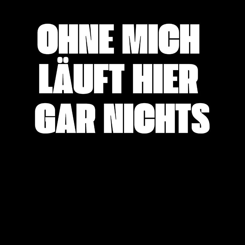 Workaholic Ohne mich laeuft nichts Arbeit