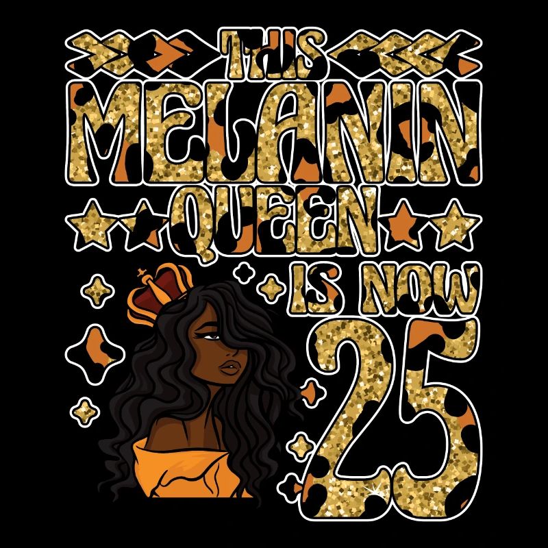 This melanin queen is now 25 black
