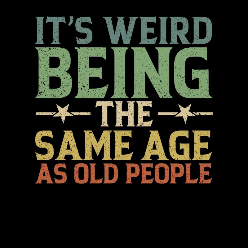 C'est Bizarre D'avoir Le Même Âge Que Les Anciens