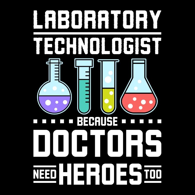 Laboratory technologist doctors need heroes too