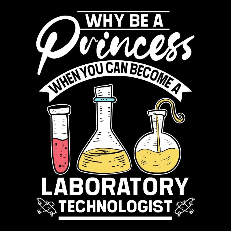 Why be a princes laboratory technologist