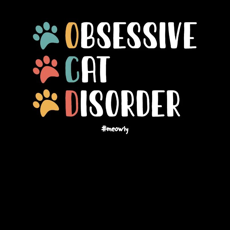 OCD OBSESSIVE CAT DISORDER